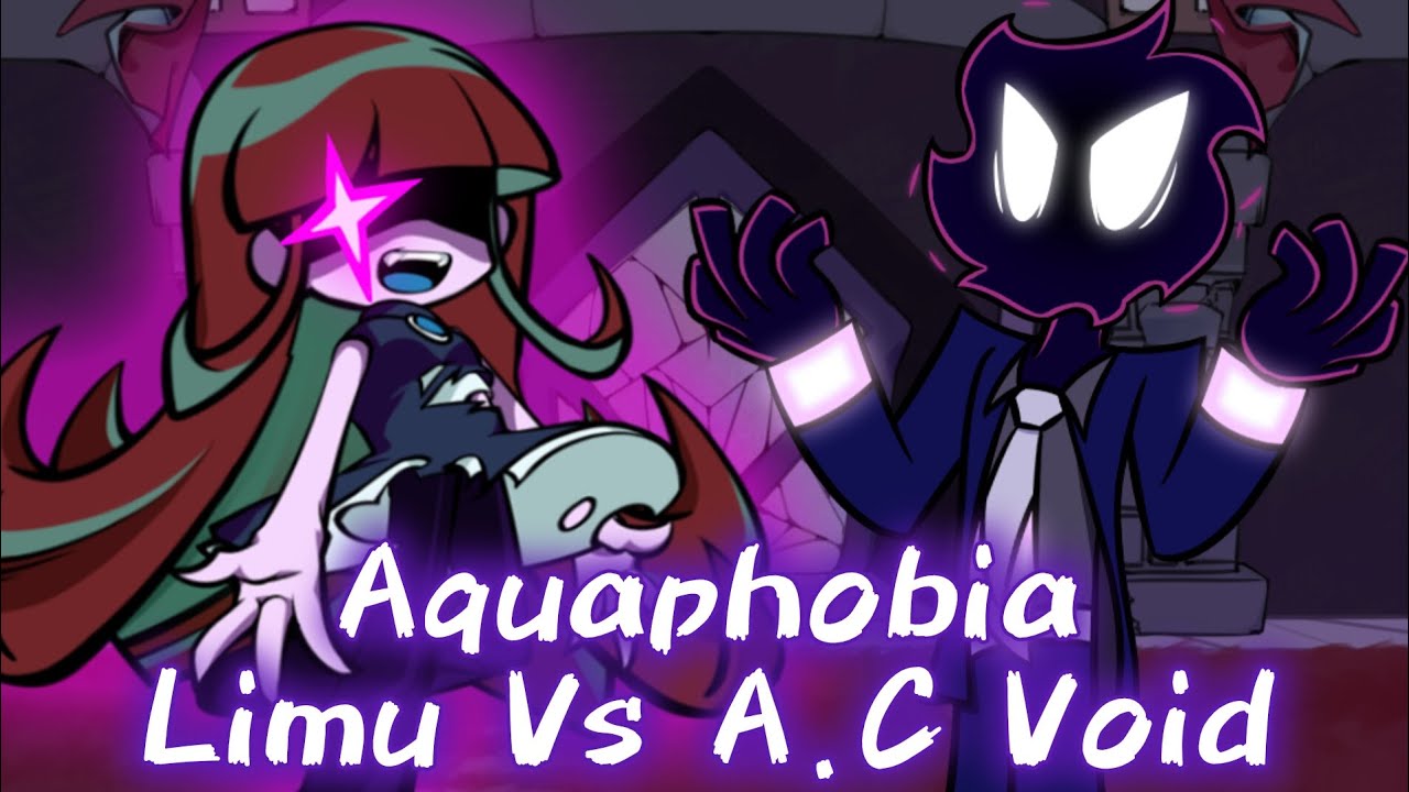 Aquaphobia:(Limu Vs A.C Void) 🎵🎶Friday Night Funkin🎶🎵
