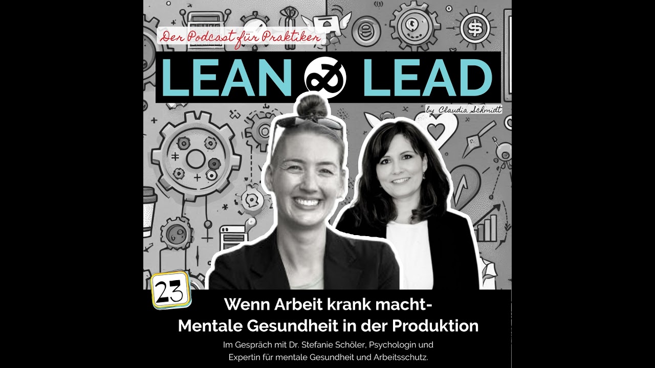 Wenn Arbeit krank macht - Mentale Gesundheit in der Produktion. Im Gespräch mit Dr. Stefanie Schö...