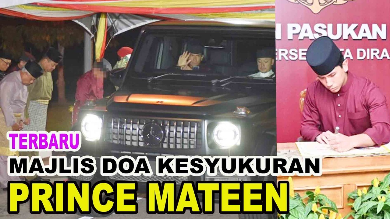 PRINCE ABDUL MATEEN BERANGKAT KE MAJLIS DOA KESYUKURAN