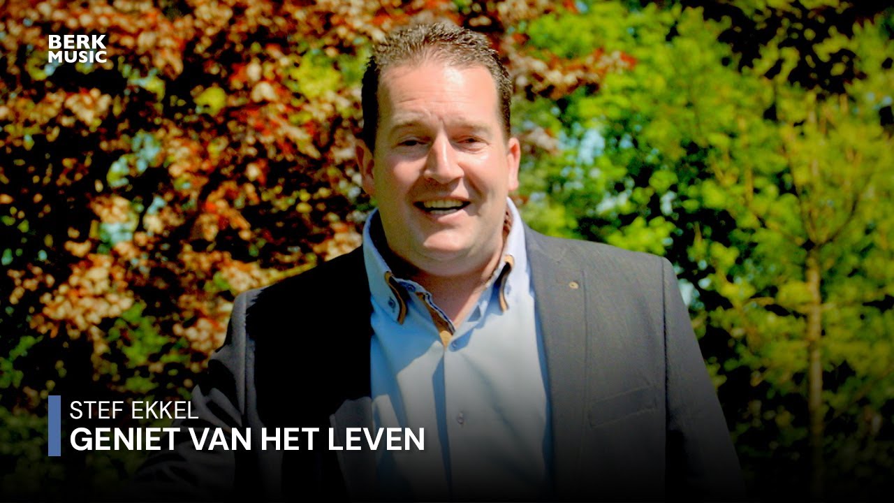 Stef Ekkel - Geniet Van Het Leven