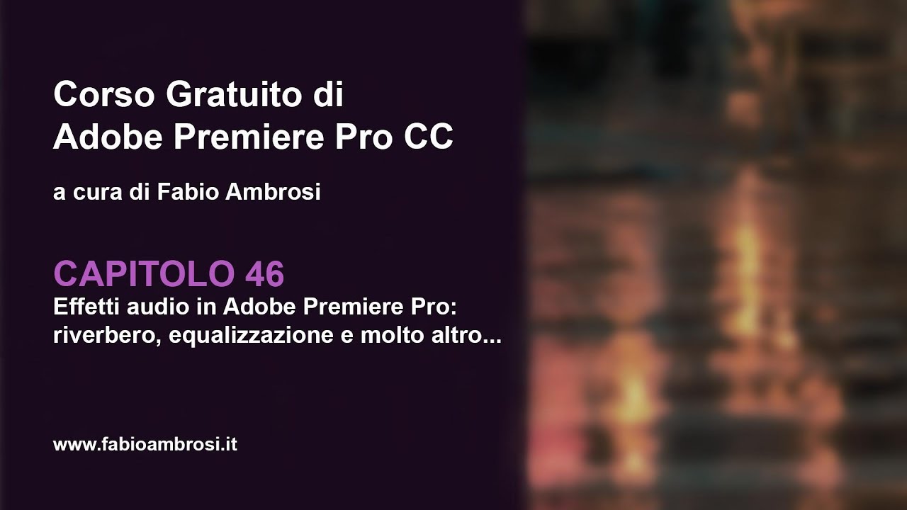 #60 - Effetti Audio in Adobe Premiere Pro