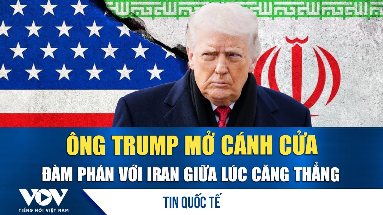 Tổng thống Mỹ Donald Trump để ngỏ khả năng đàm phán với Iran | VOV