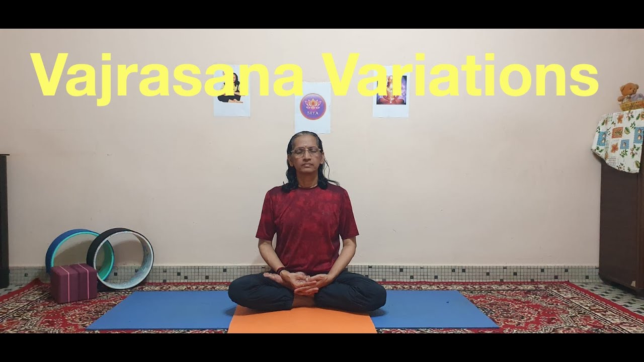 Sitting Asanas - Vajrasana Variations