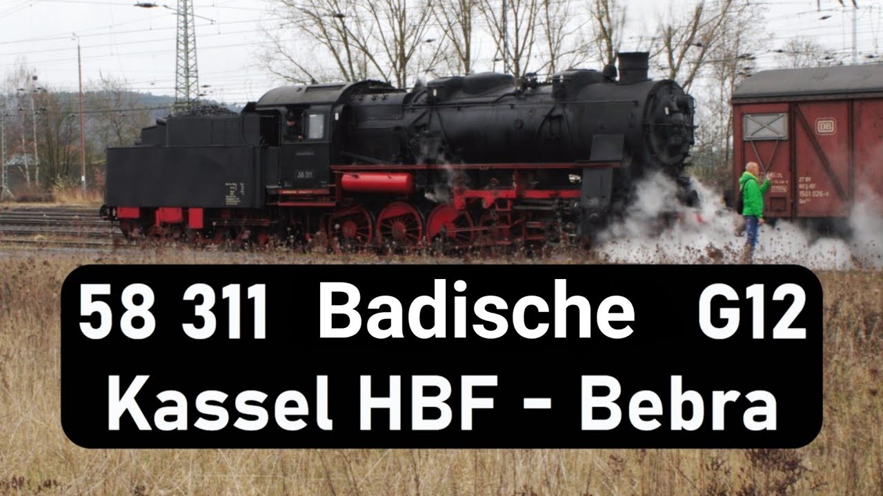 Von Kassel HBF nach Bebra mit 58 311 Preusische G12 Bebra macht Dampf 2026 Teil 2-4