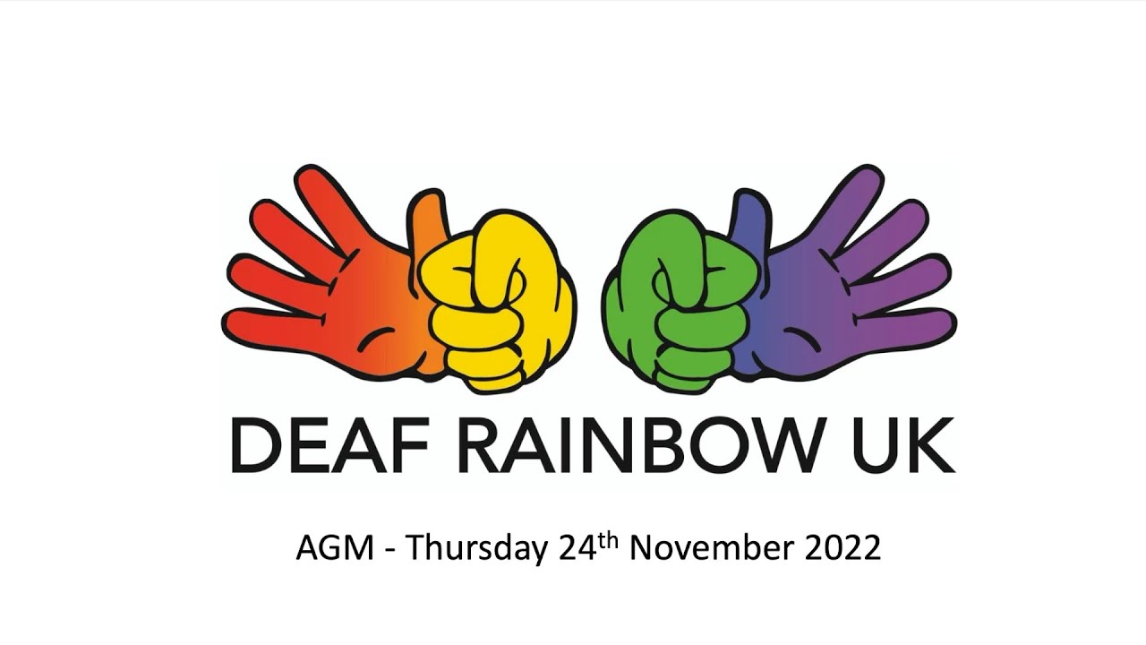 Deaf Rainbow UK Annual General Meeting 2022 Report