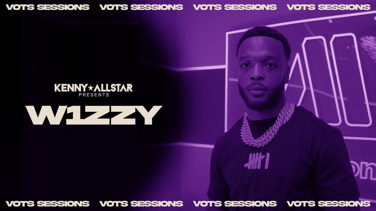 W1ZZY - VOTS SESSIONS W/ Kenny Allstar