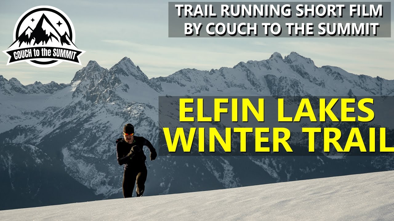 ELFIN LAKES WINTER TRAIL | A Trail Running Short by Couch to the Summit