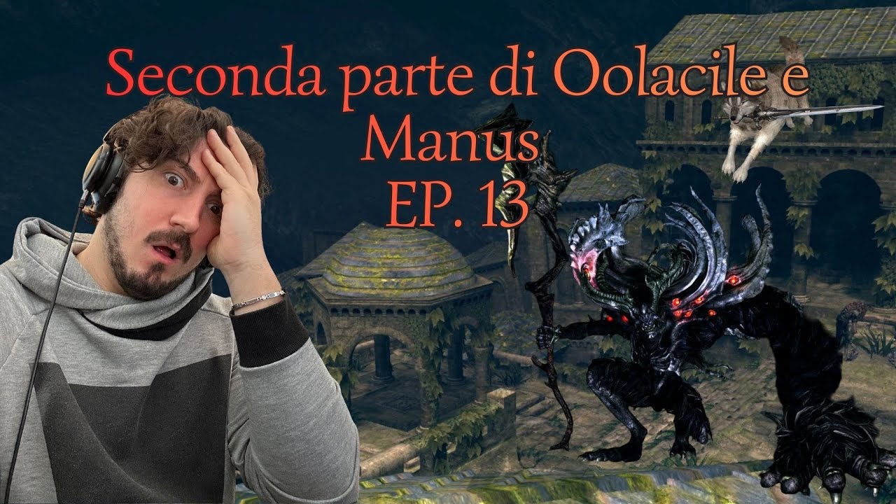 DARK SOULS REMASTERED EP. 13! Abbiamo affrontato Manus e  abbiamo fatto vendicare Sif