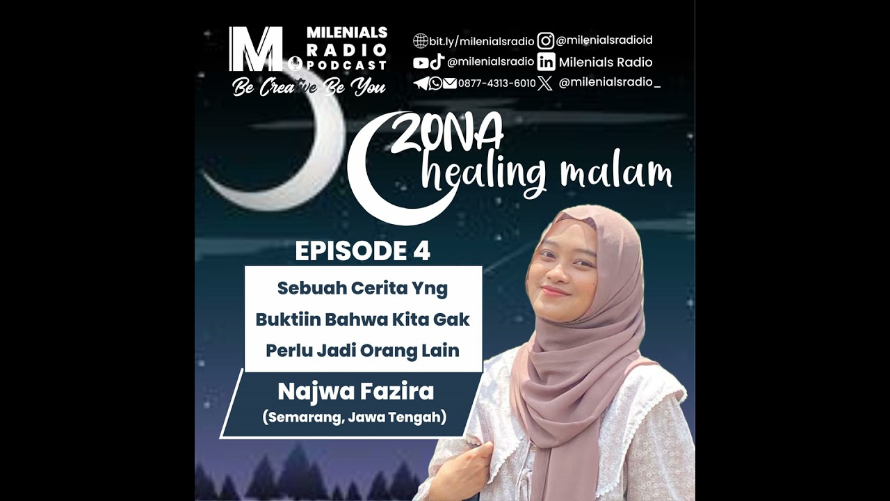 SEBUAH CERITA YANG BUKTIIN BAHWA KITA GAK PERLU JADI ORANG LAIN - ZONA HEALING MALAM NAJWA EPS 4