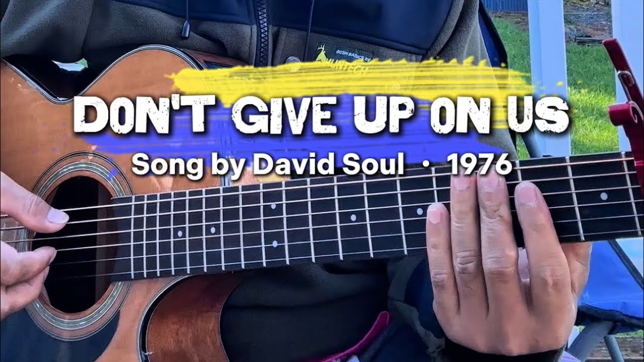 Don't Give up on Us by David Soul ‧ 1976