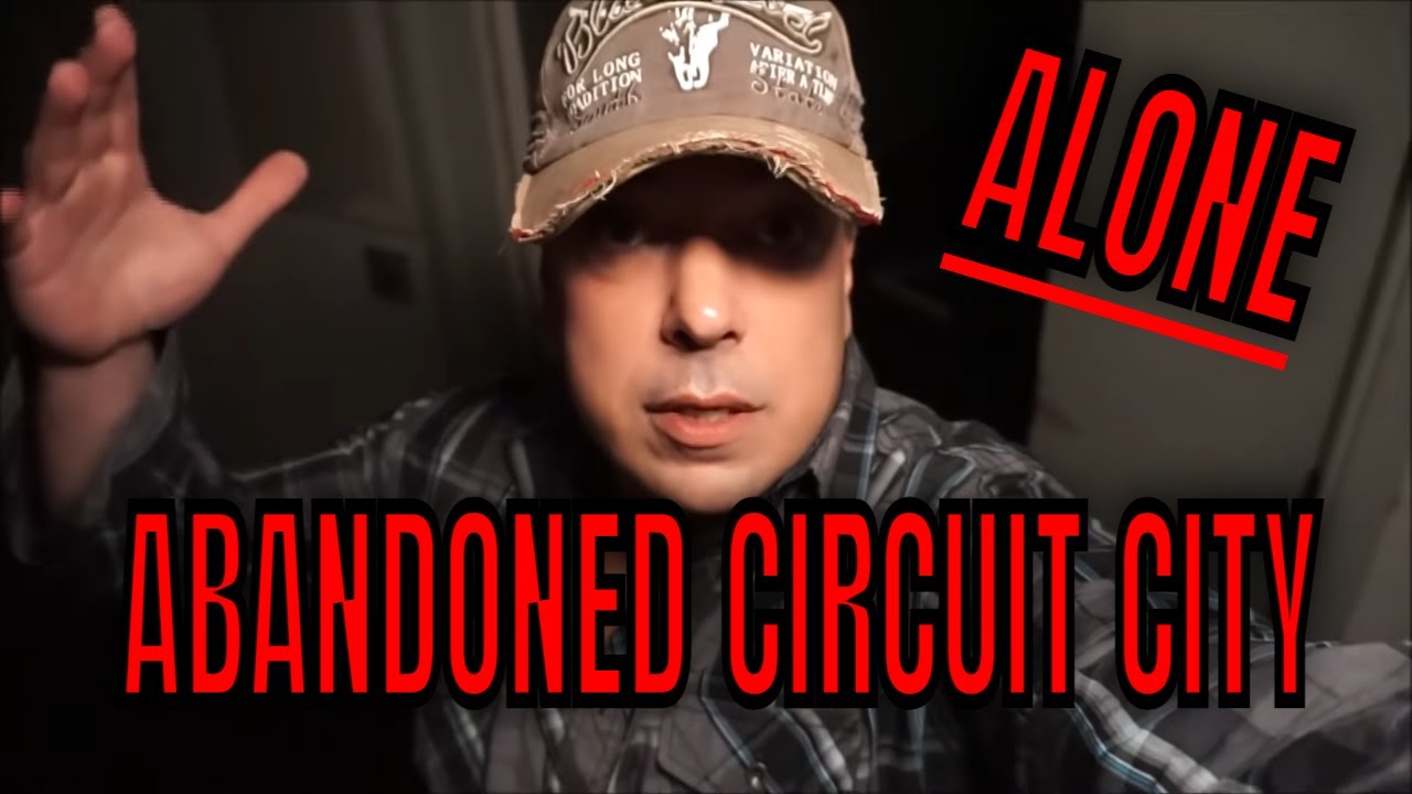 JOE 30 MINUTES ALONE CIRCUIT CITY | Abandoned Circuit City ALONE AFTER DARK