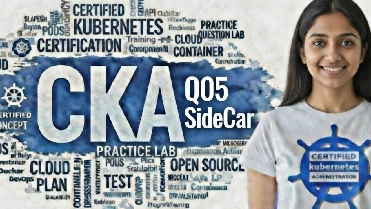 Practice Question # 05 CKA 2026 |  SideCar [No Where Available watch Till End]