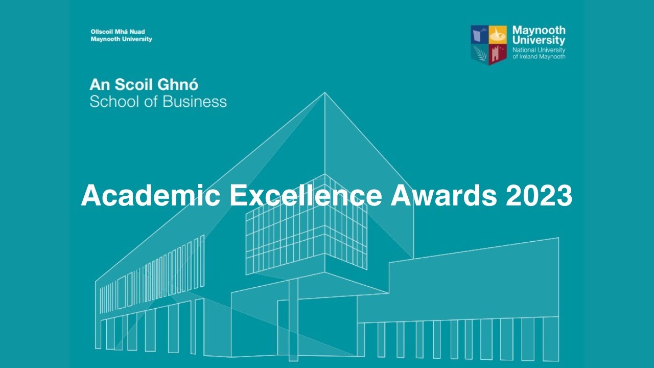 2023 Academic Excellence Awards- Maynooth University School of Business