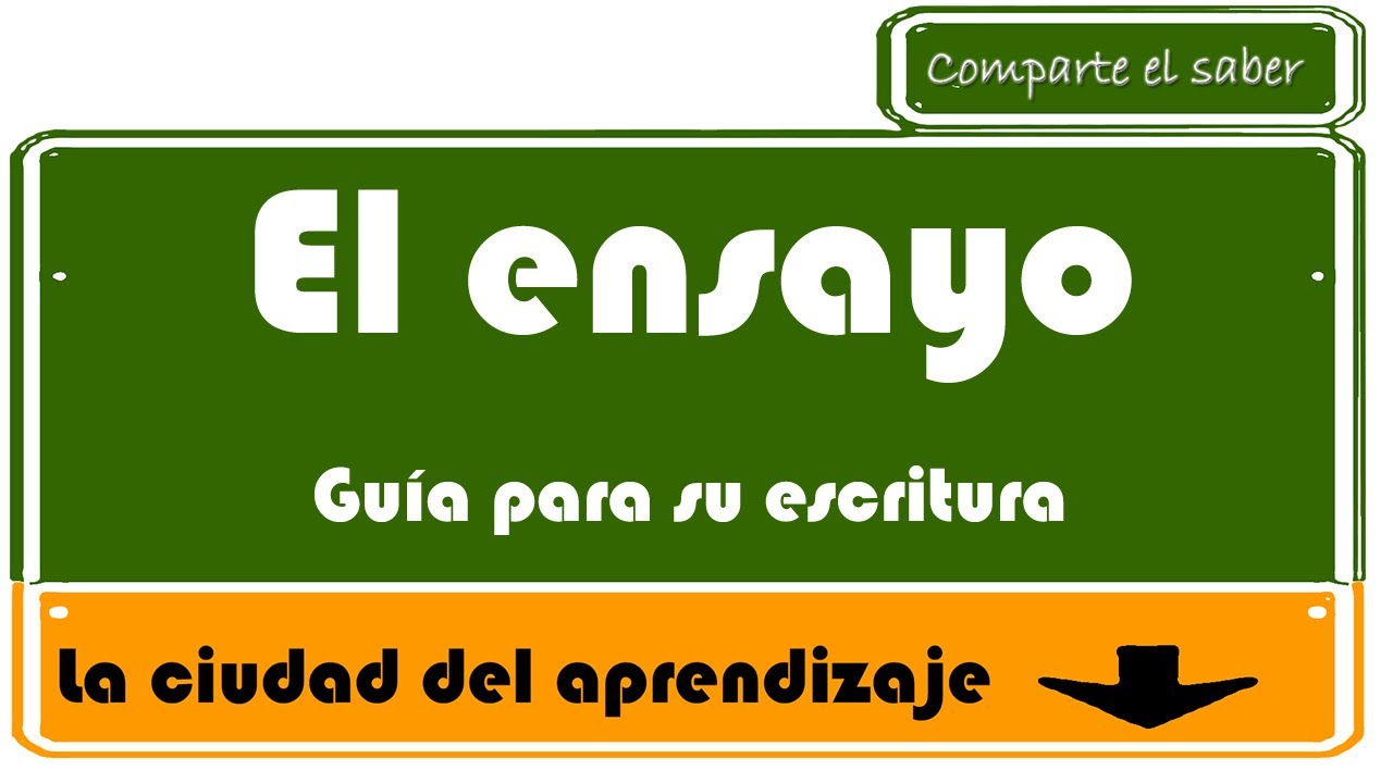 El ensayo: Gu&iacute;a para su escritura