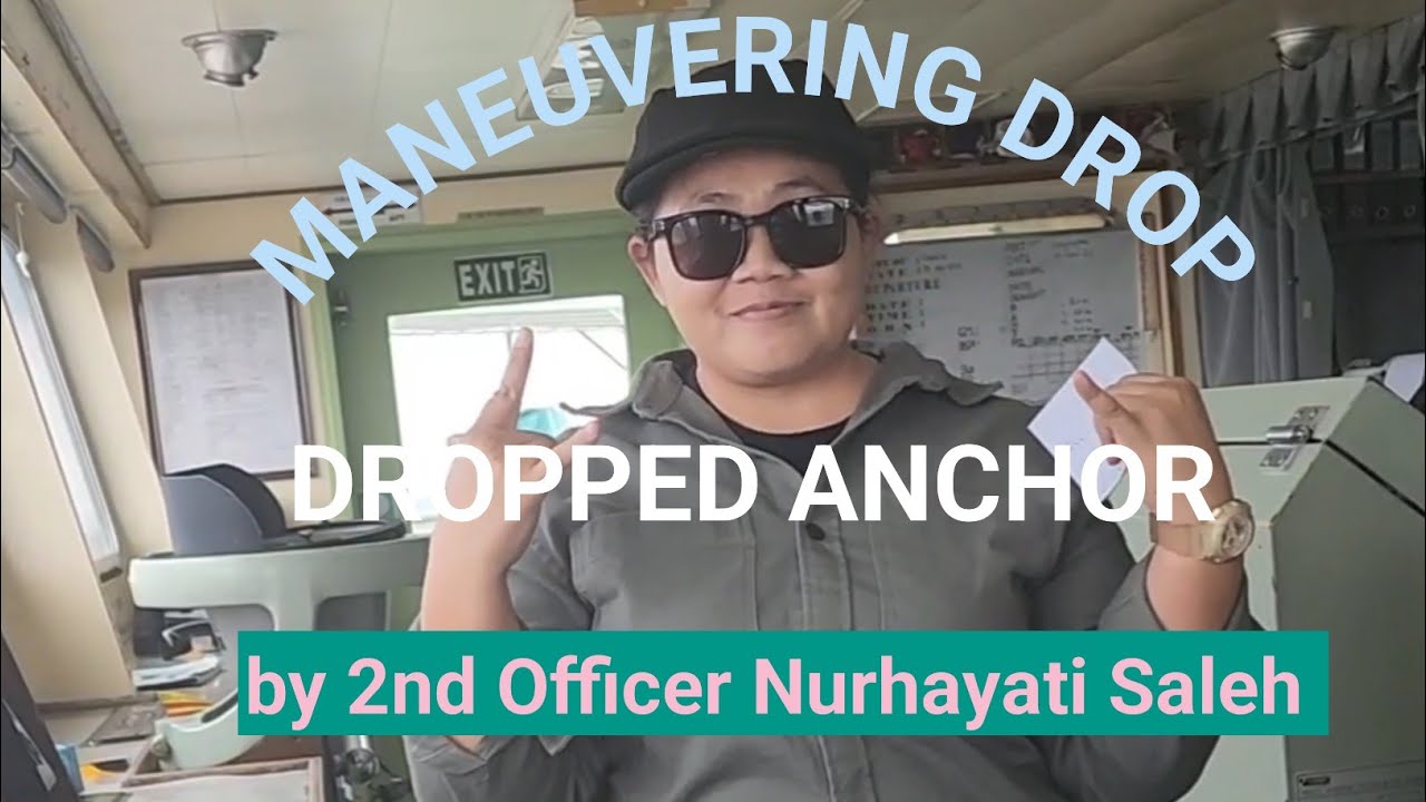 MANEUVERING SHIP DROP ANCHOR MANILA QUARANTINE ANCHORAGE BY 2ND MATE NURHAYATI SALEH - Ship Channel