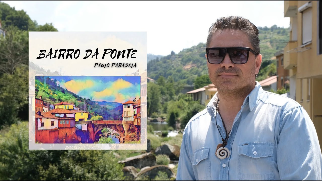 Paulo Paradela - Bairro da Ponte