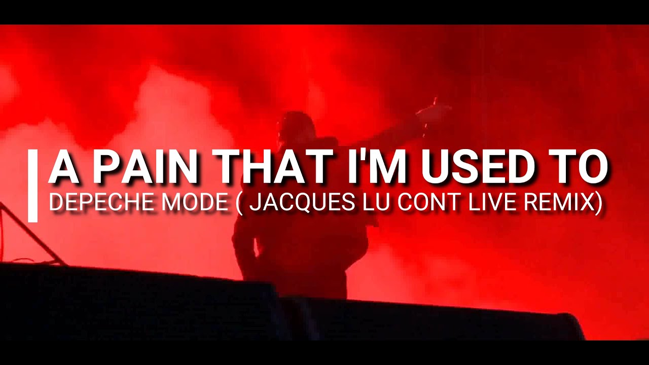 A pain that I'm used to (Jacques Lu Cont Live Remix) Karaoke - Depeche Mode