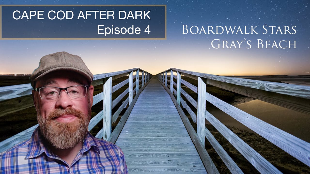 Cape Cod After Dark Ep.4 - Boardwalk Stars at Grays Beach