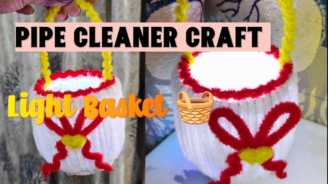 PIPE CLEANERS LIGHT BASKET 🧺 HOME DECOR IDEAS 💡@pinkgallery6613 