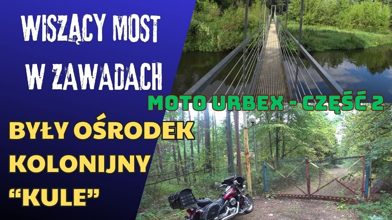 Moto Urbex - Kawasaki Vulcan 800 - Były Ośrodek Kolonijny - Wiszący Most CZĘŚĆ 2