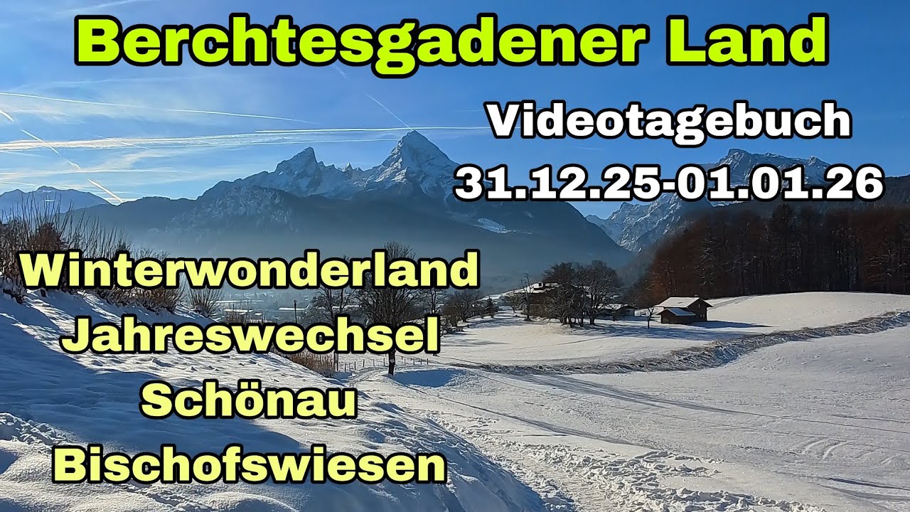Berchtesgadener Land | 31.12.25-01.01.26 | Winterwonderland Jahreswechsel Schönau Bischofswiesen 