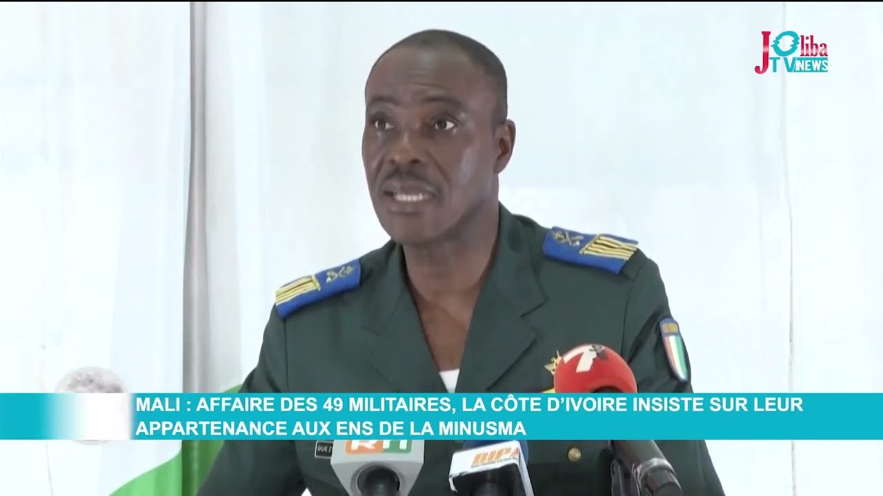 Mali : Affaire des 49 militaires, la Côte d'Ivoire insiste sur leur appartenance aux ENS...