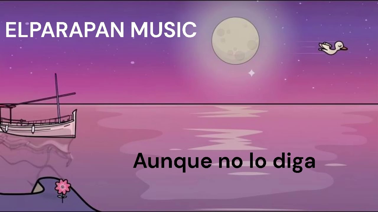aun que no lo diga