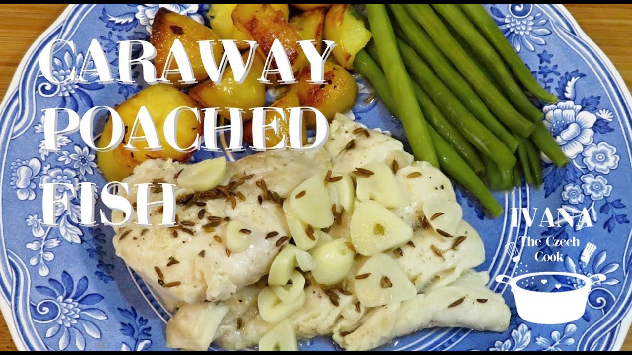 Add caraway seeds when poaching fish - Czech Recipe
