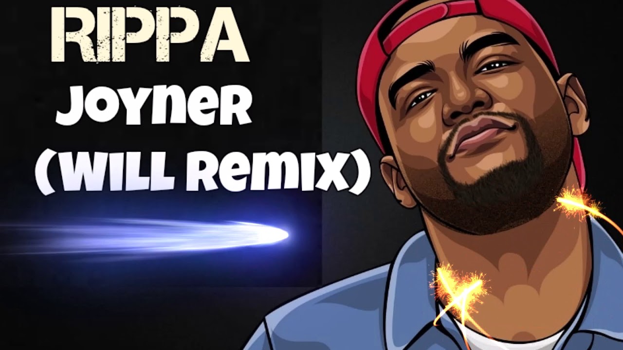 Rippa-Joyner (Will Remix)