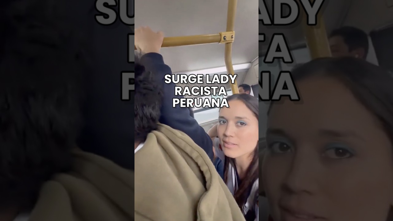 📢 Lady rasista Peruana: Mujer explotó con insultos racistas en un autobús de 