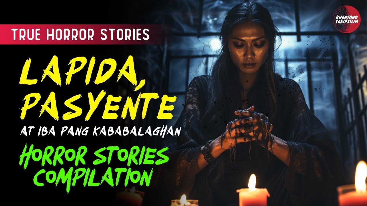 LAPIDA, PASYENTE AT IBA PA | HORROR STORIES COMPILATION
