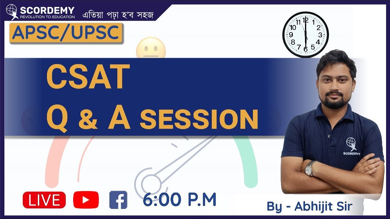 Q&A Discussion |CSAT | UPSC - APSC - BY ABHIJIT SIR  LIVE SCORDEMY-IAS