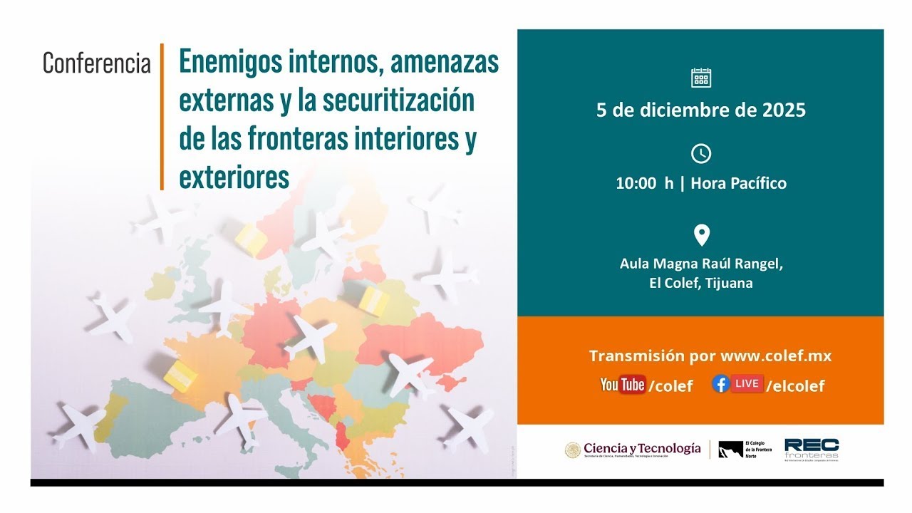 Enemigos internos, amenazas externas y la securitización de las fronteras interiores y exteriores.