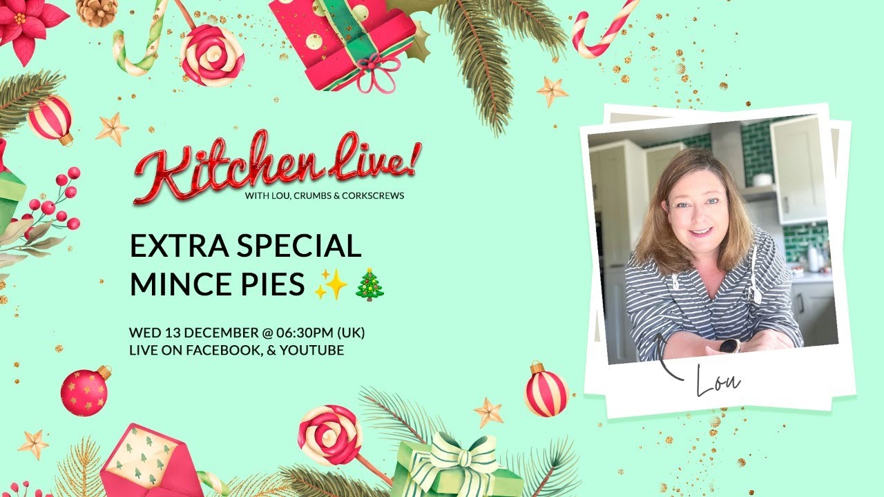 🎄 Kitchen LIVE - Extra Special Mince Pies 🎄