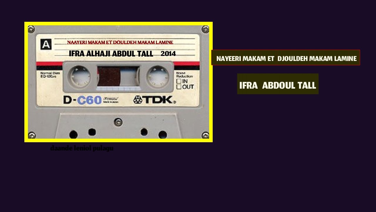 NAYEERI MAKAM ET DJULDEH MAAKAM LAMINE ALHAJIN IFRA  ABDOULIE TAAL