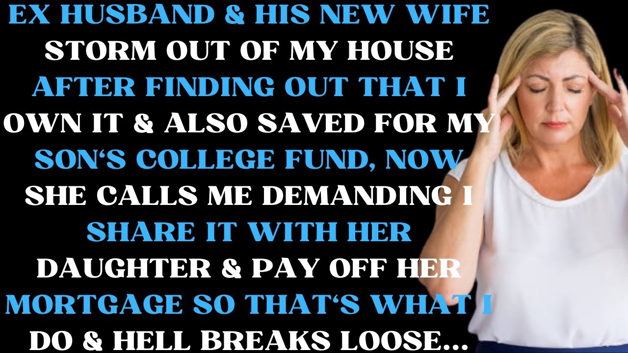 Ex husband & his wife storm out of my house after finding out I bought it & also saved for my son's