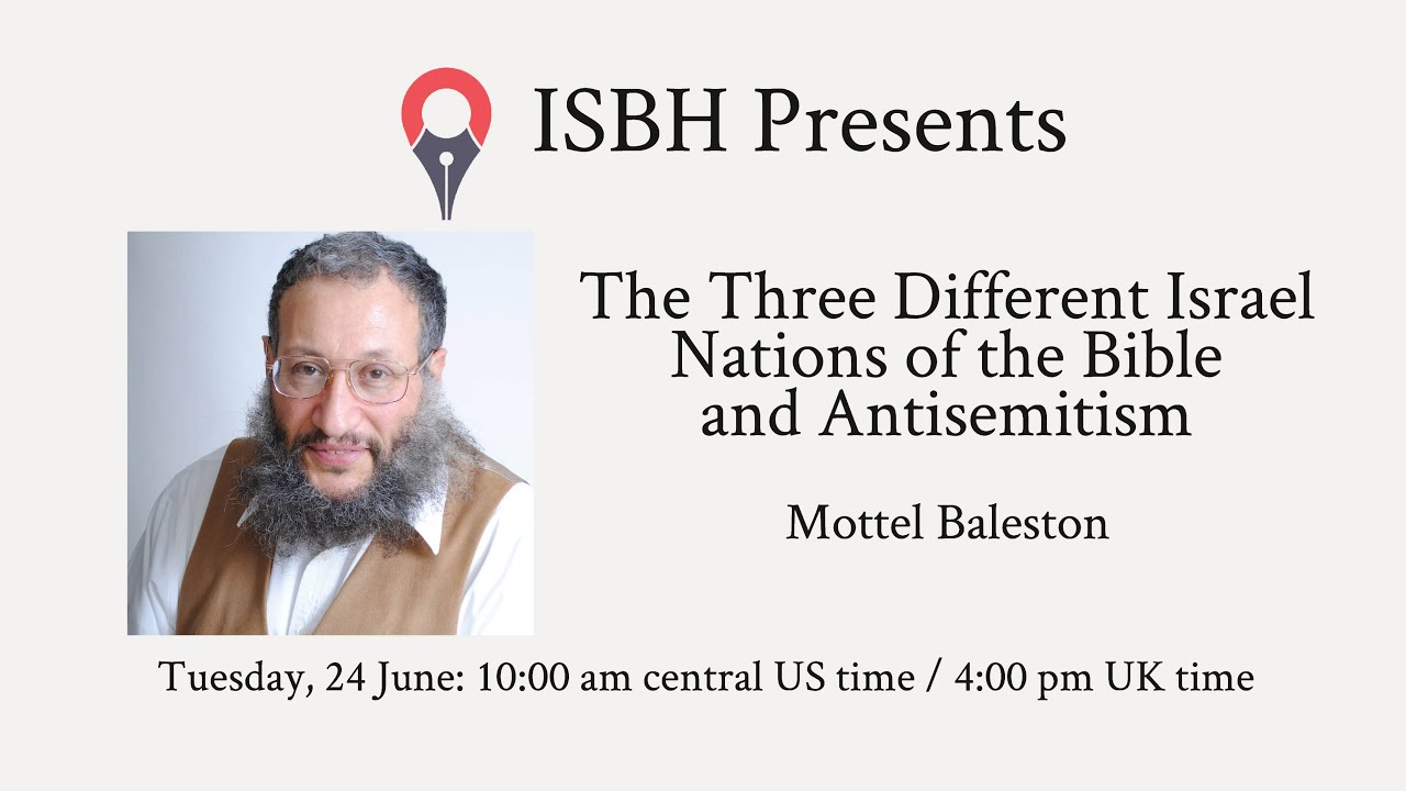 Mottel Baleston — The Three Different Israel Nations of the Bible and Antisemitism