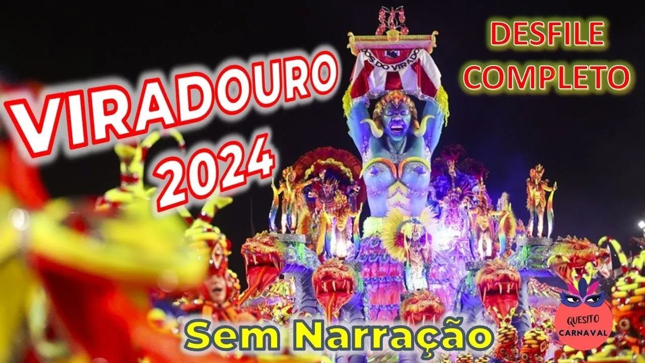 Viradouro 2024 - Desfile Completo SEM NARRA&Ccedil;&Atilde;O