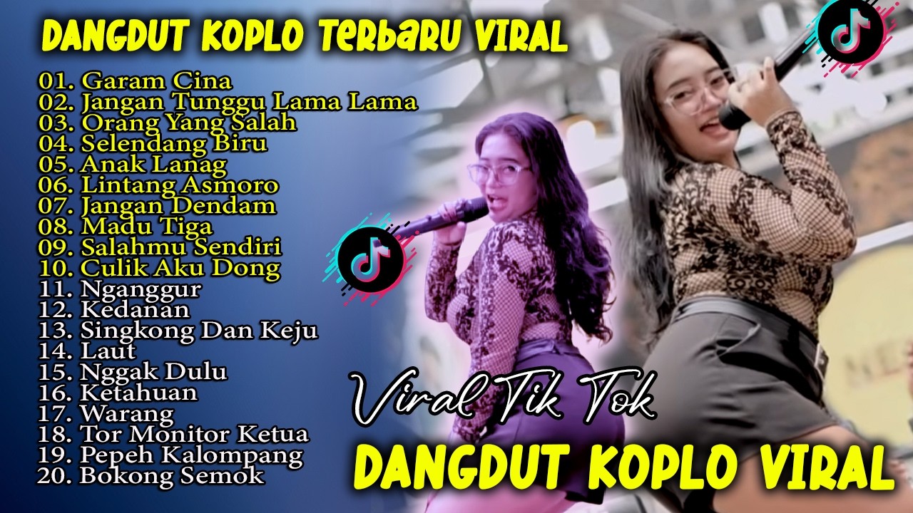 DANGDUT KOPLO TERBARU 2026 - Garam Cina & Jangan Tunggu Lama Lama (Viral TikTok)