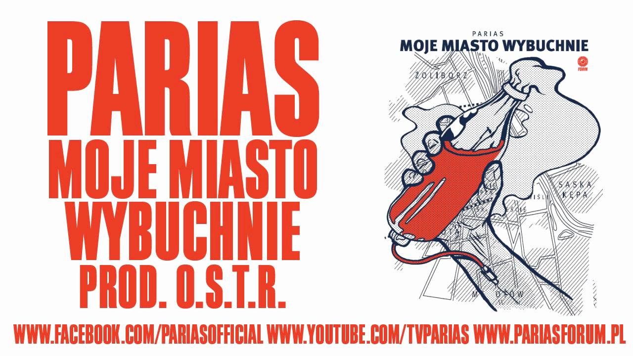 PARIAS - Moje miasto wybuchnie
