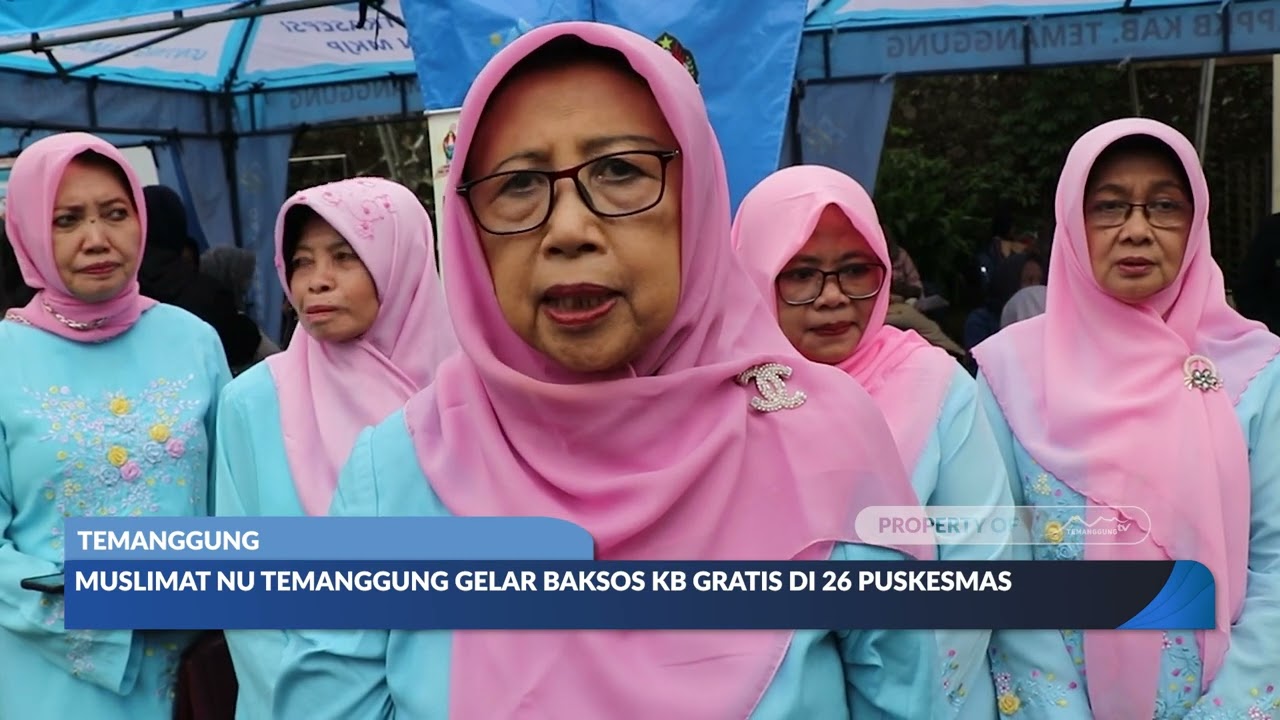 MUSLIMAT NU TEMANGGUNG GELAR BAKSOS KB GRATIS DI 26 PUSKESMAS