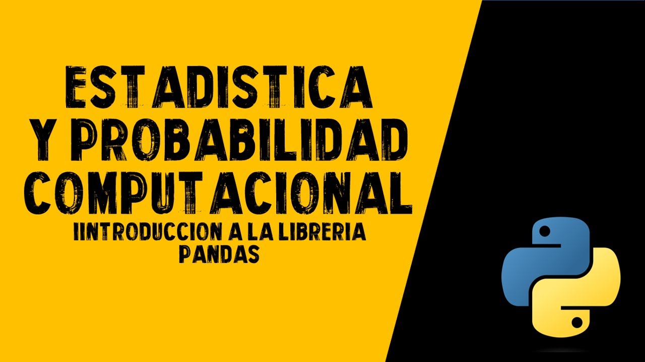 Introducción a la librería Pandas | ESTADISTICA COMPUTACIONAL