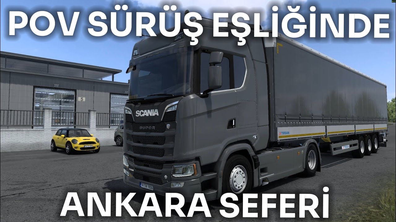 POV SÜRÜŞ EŞLİĞİNDE ANKARA SEFERİ / SCANIA 770S V8 / ETS 2 ROLEPLAY / EURO TRUCK SIMULATOR 2 / #384