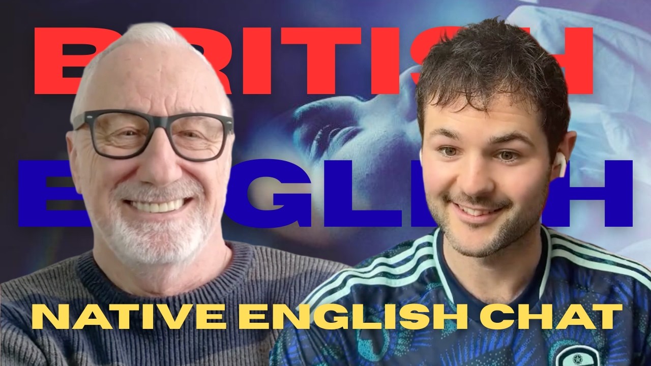 Learn Natural Advanced British English in Conversation