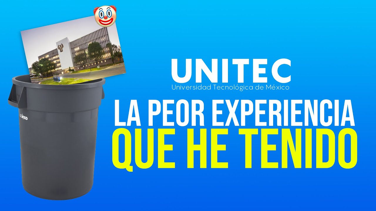 La peor experiencia que he tenido | UNITEC