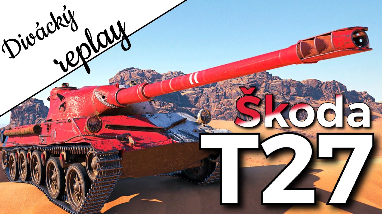 World of Tanks/ Divácký replay/ Škoda T27
