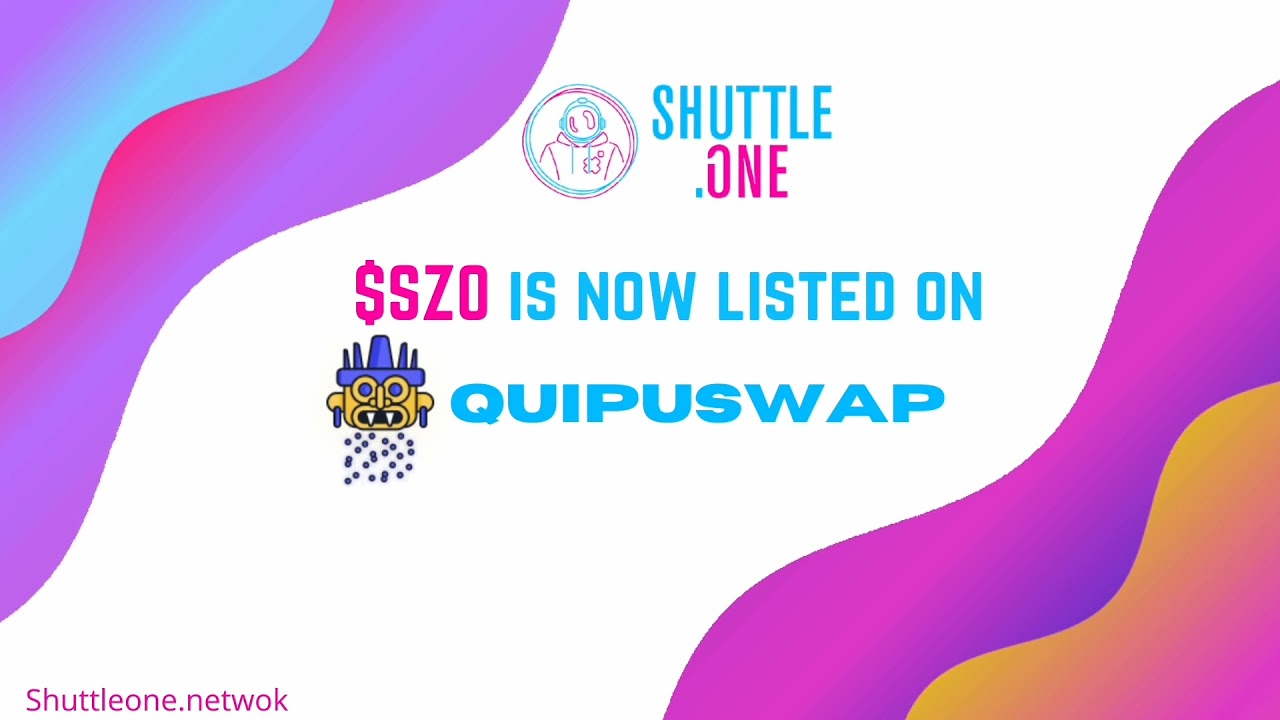ShuttleOne's $SZO is live on QuipuSwap