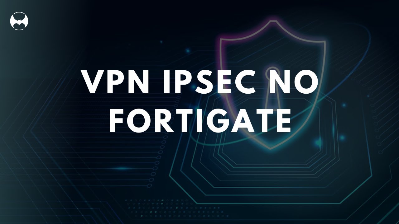 CONFIGURAÇÃO VPN IPSEC NO FORTIGATE PASSO A PASSO!