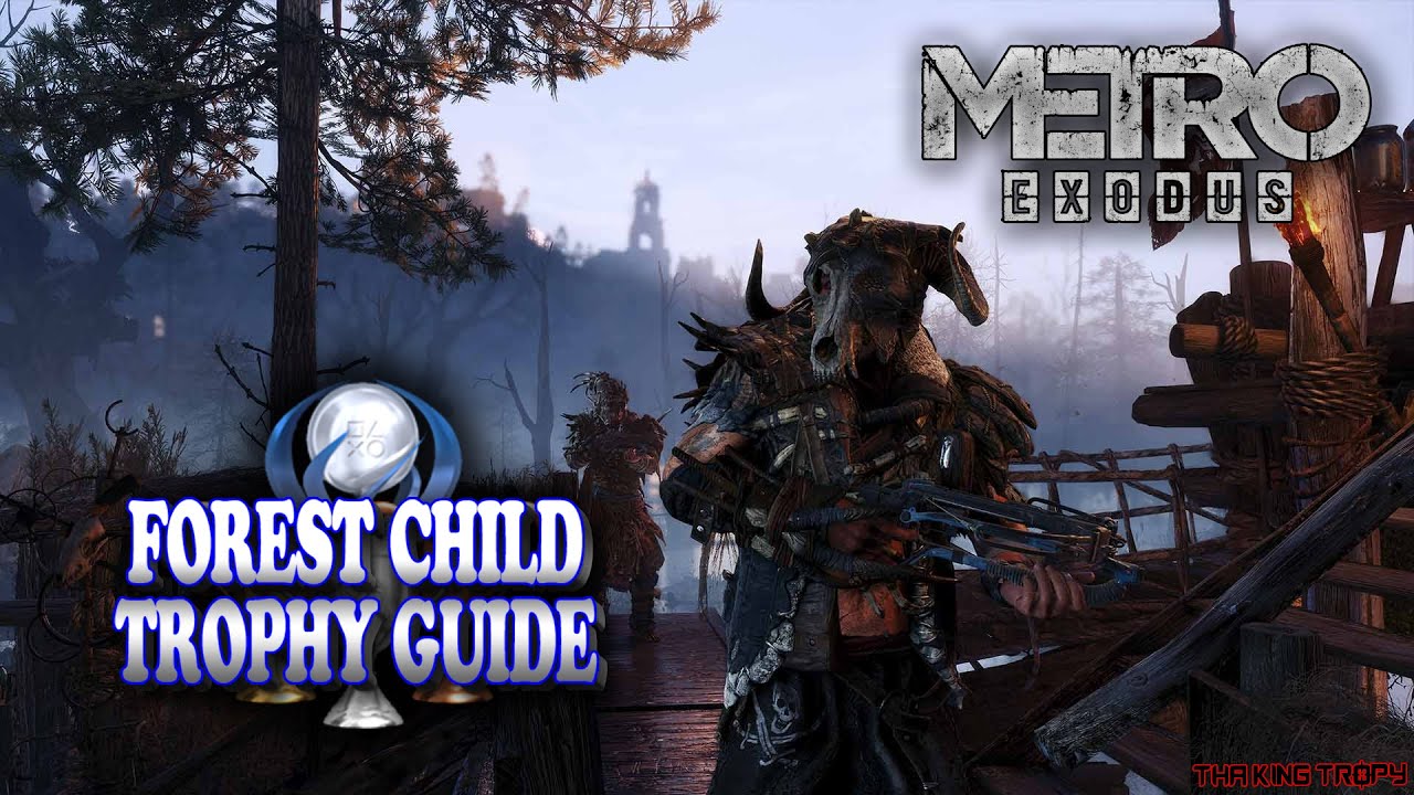 Metro Exodus | Forest Child Trophy / Achievement Guide | Complete without attacking or being seen
