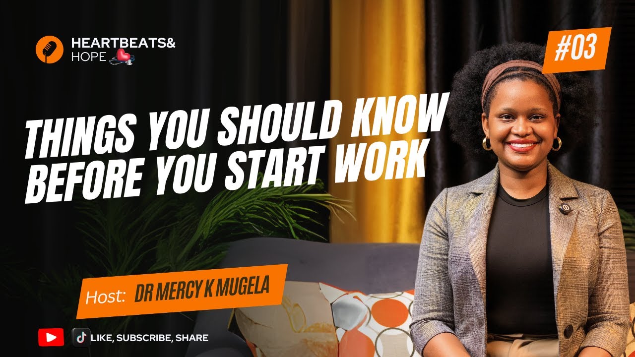 Things You Should Know Before You Start Work | HeartBeats and Hope Ep3